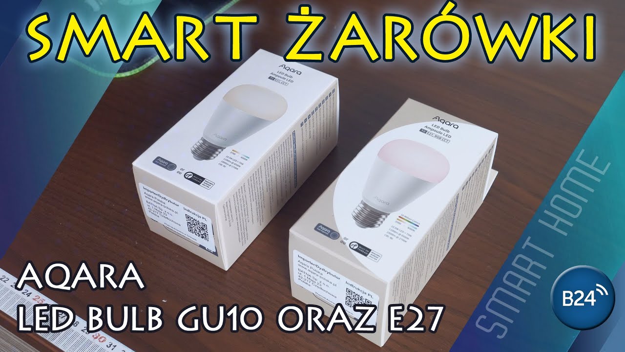 SMART ➤ żarówki bez efektu migotania z długą gwarancją - Aqara LED Bulb E27 i GU10 TEST RECENZJA PL