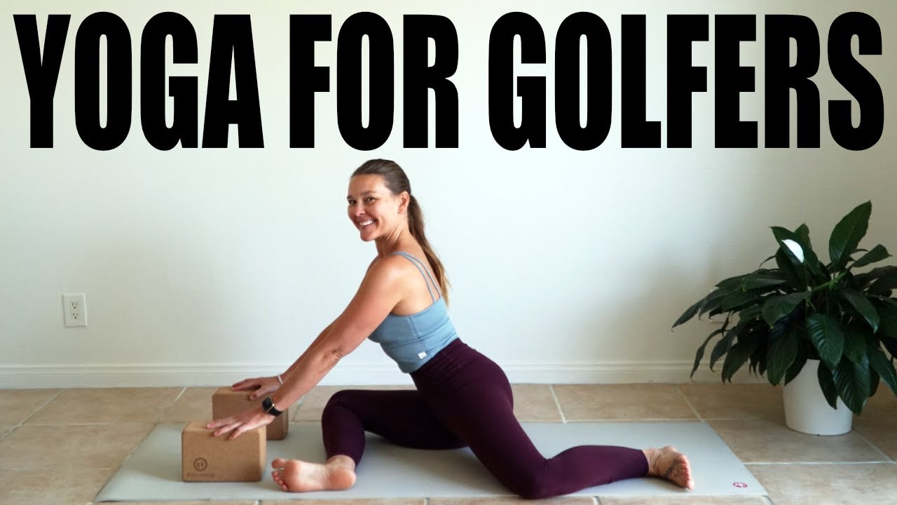 Yoga for Golfers - Improve Performance, Flexibility and Recovery