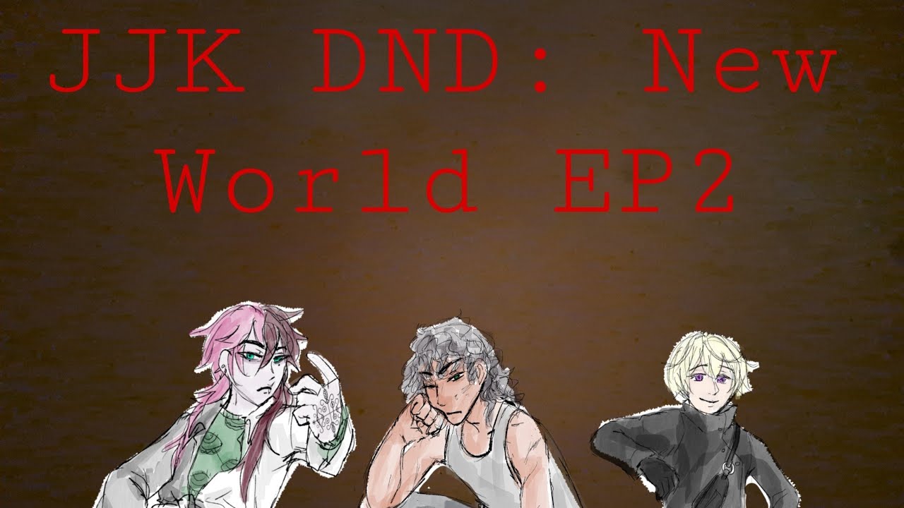 JJK DND, New World EP 2: First Bounty 