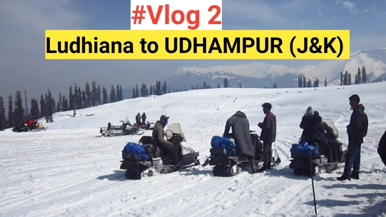 #Vlog 2 -  LUDHIANA TO UDHAMPUR ( jammu&kashmir )