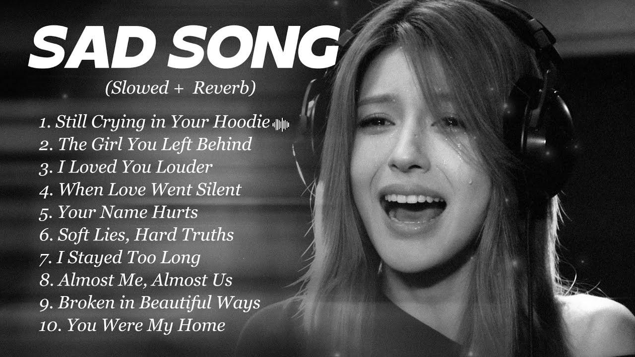 2 hours Best Sad Songs that Make You Cry | Emotional Songs Playlist