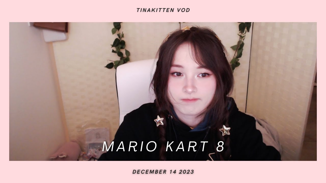 [12/14/23] !! MARIO KART ACADEMY WITH MASTER ETOILES !! - TinaKitten VOD