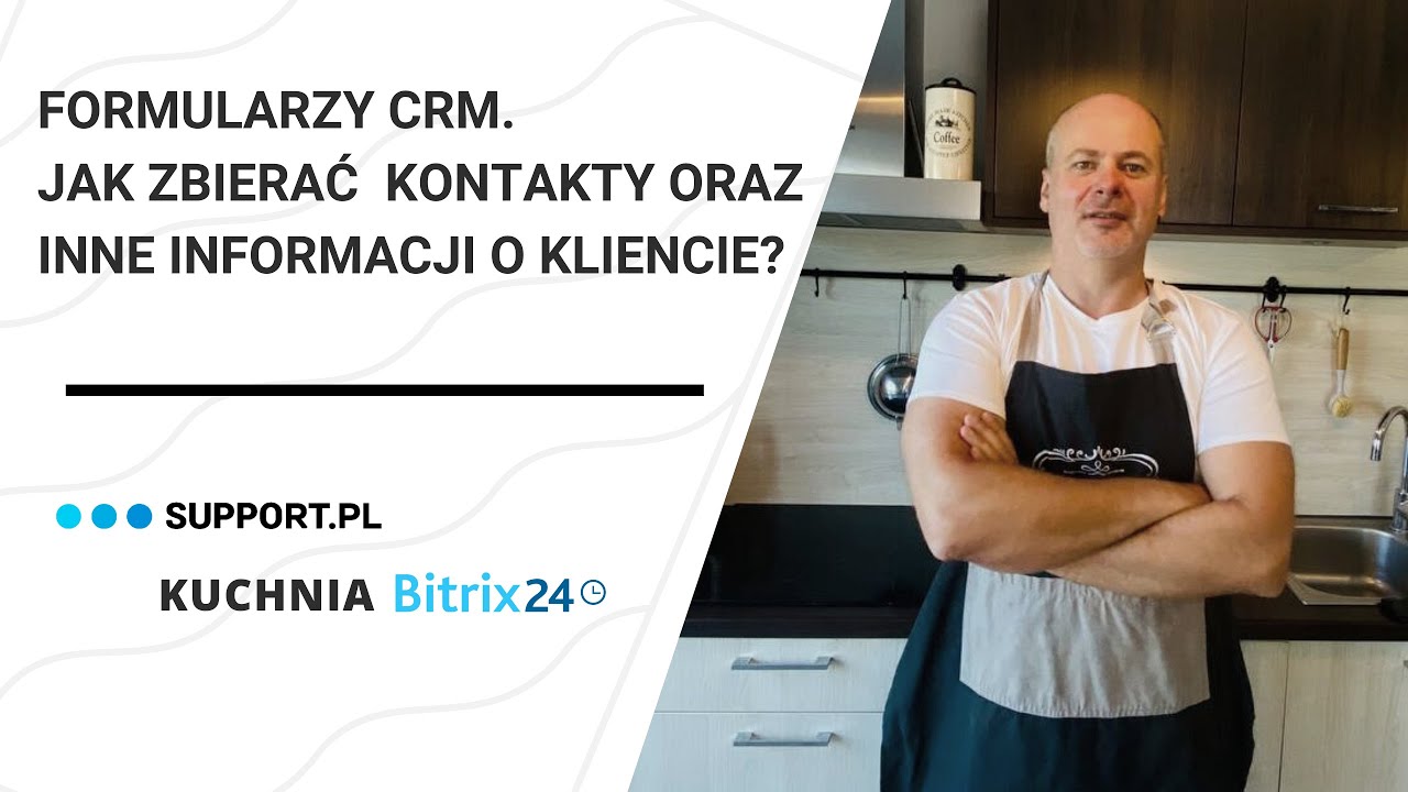 Formularzy CRM, Jak zbierać  kontakty oraz inne informacji o kliencie ?