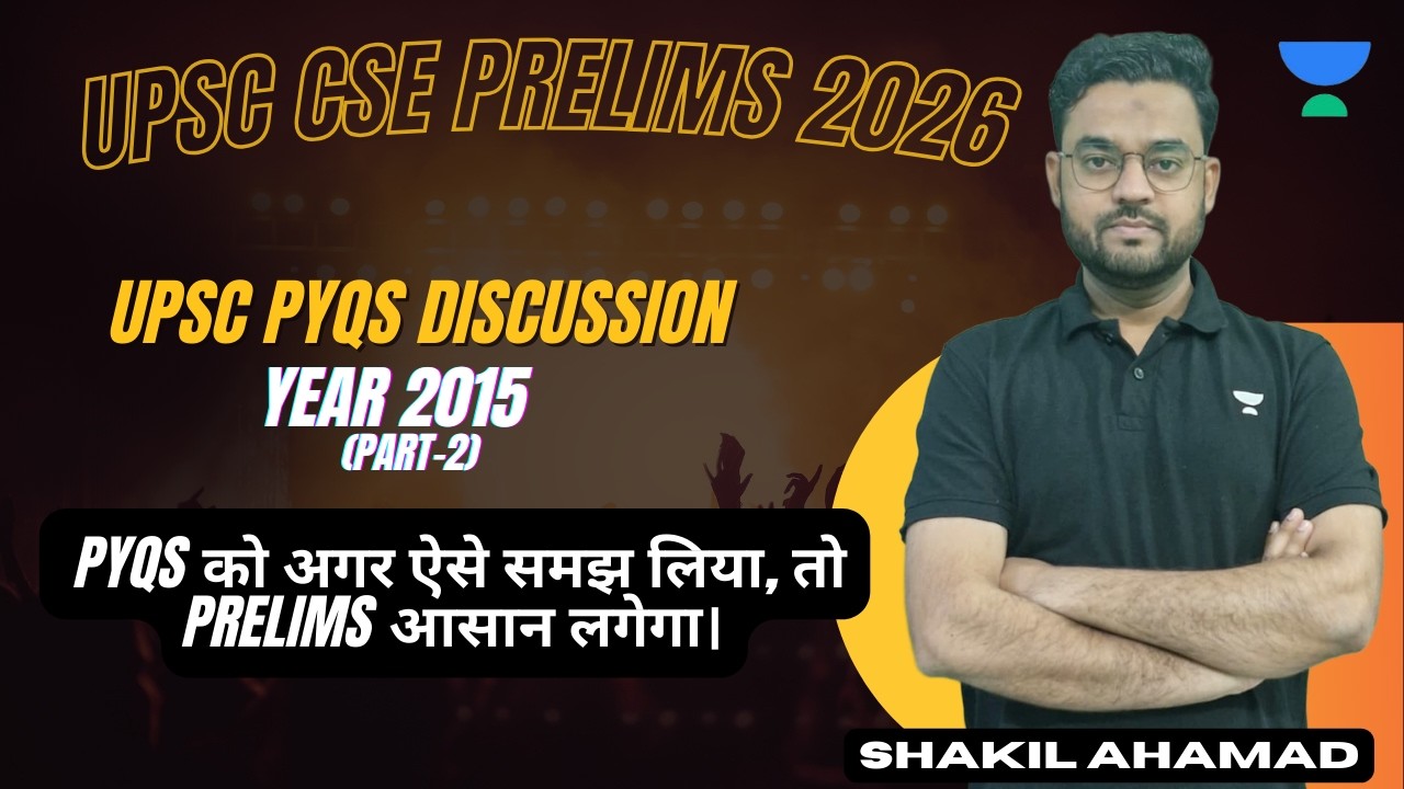 UPSC CSE Prelims 2026 | PYQs 2015 Analysis (Part 2) | Smart Approach to Crack Prelims | Shakil Sir