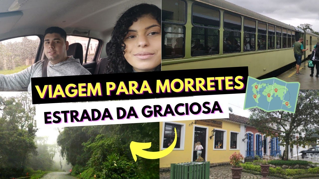 VIAJAMOS PARA MORRETES + ESTRADA DA GRACIOSA, FERROVIÁRIA E CENTRO