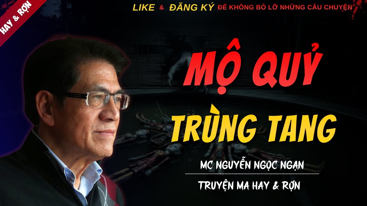 TRUYỆN MA MỚI | MỘ QUỶ TRÙNG TANG || Truyện Ma Nguyễn Ngọc Ngạn Kể Hay Và Rợn Nhất 2025