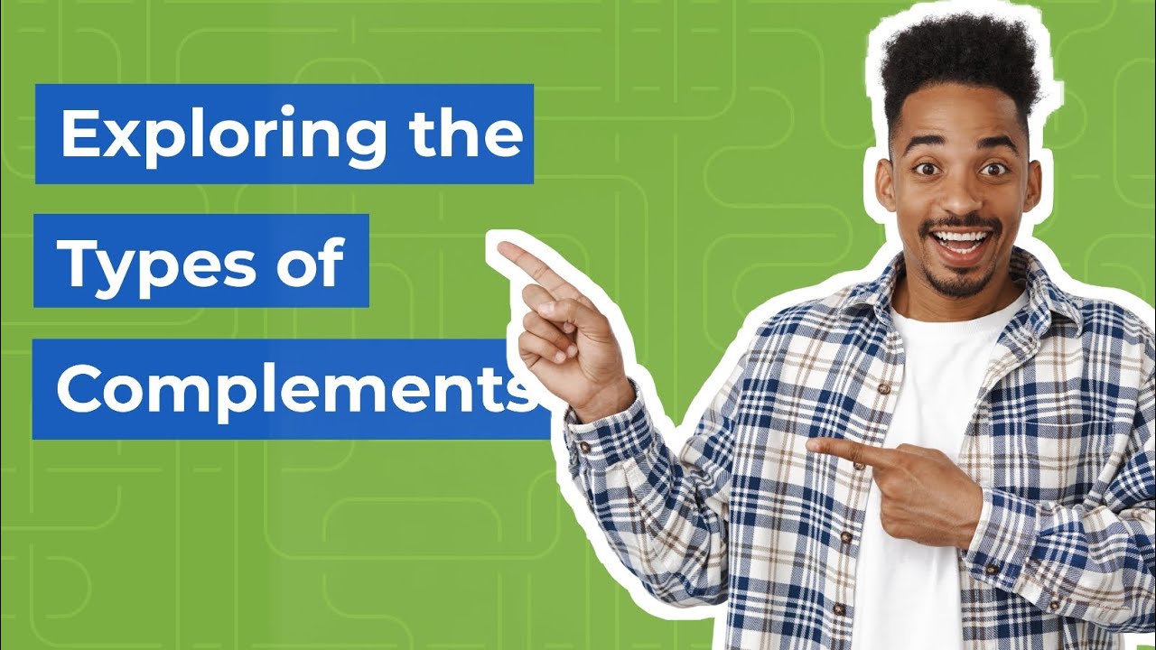 Exploring the Different Types of Complements