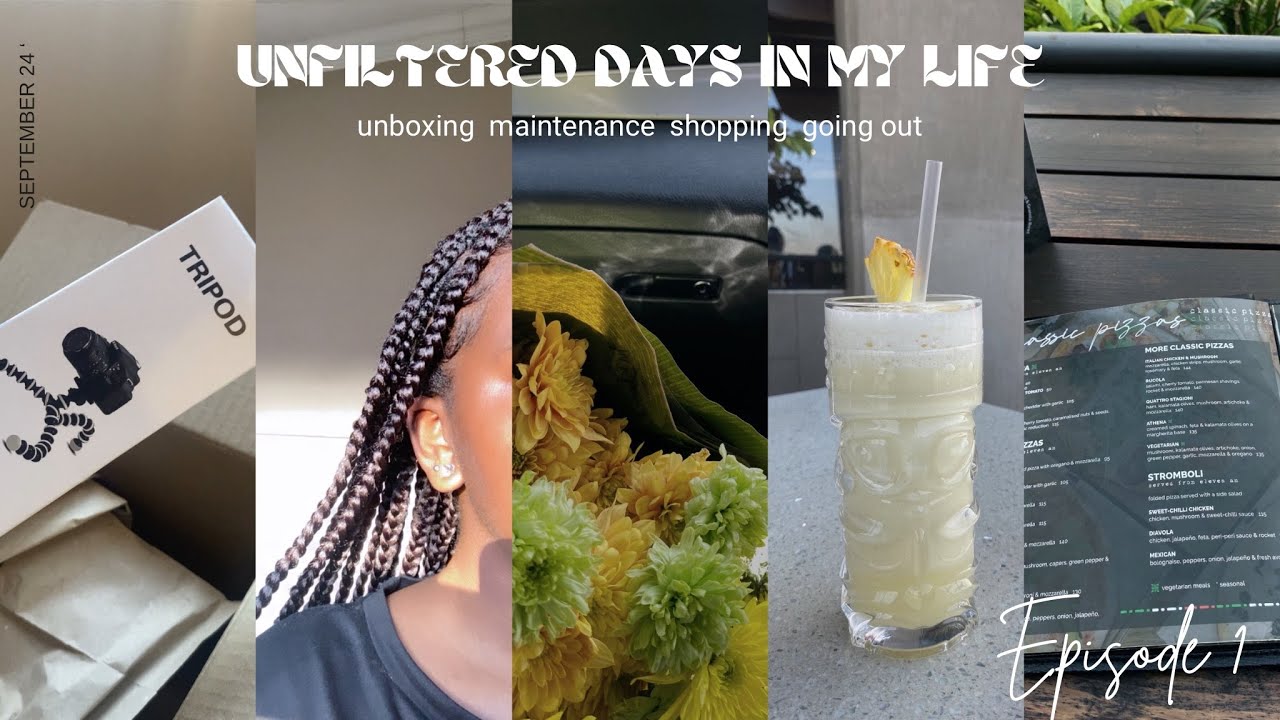 Unfiltered days in my life [ EP 1 ]  |  unboxing going out  maintenance  |  South African Youtuber