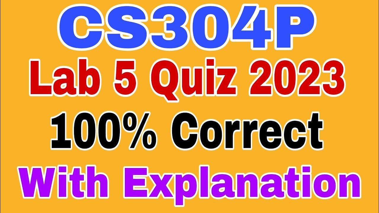 CS304P lab 5 quiz spring 2023/ Cs304p lab quiz 5 solution 2023