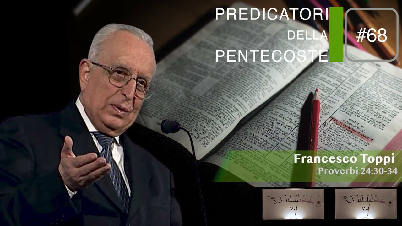 Francesco Toppi | Proverbi 24:30-34      #𝟔𝟖    