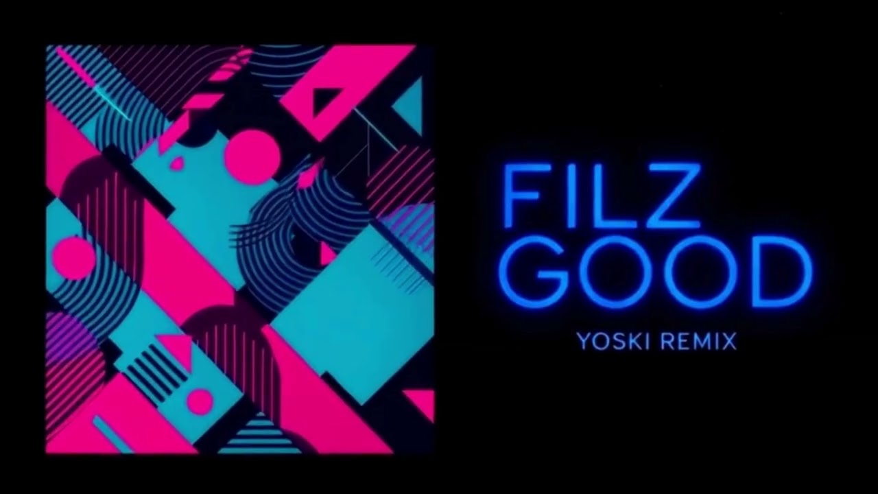 Filz Good (Yoski Remix)