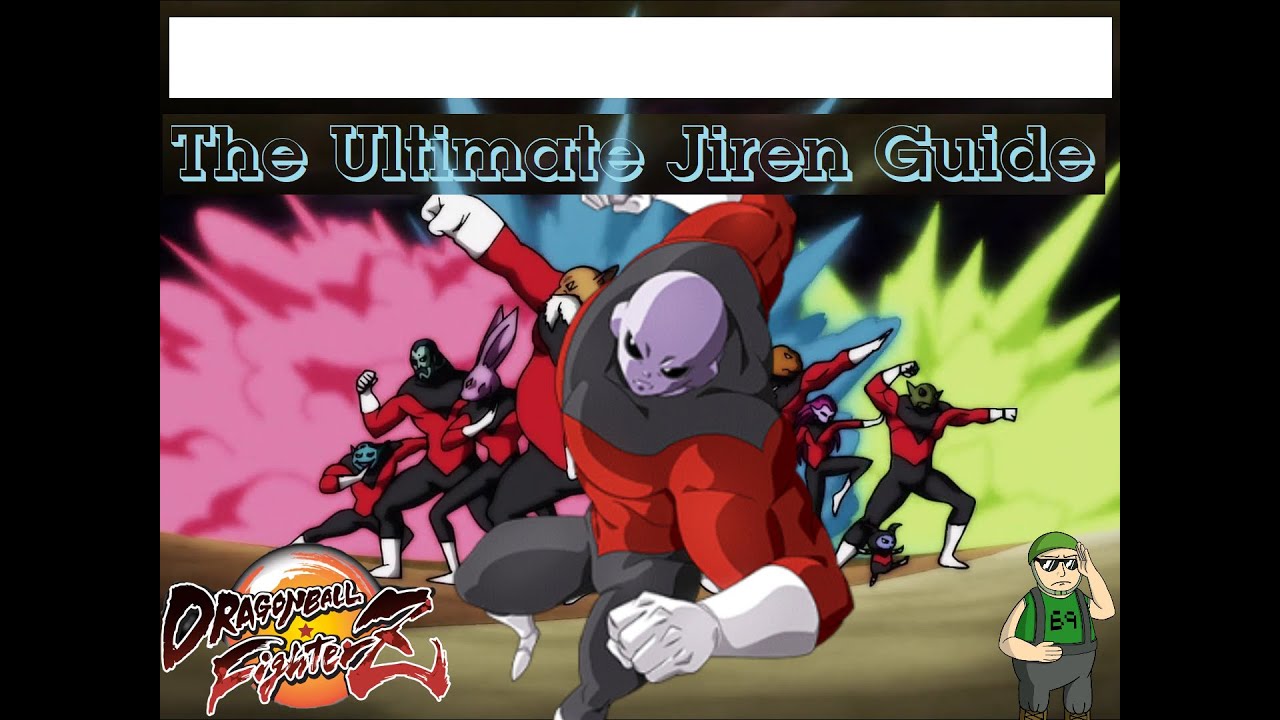 DragonBall FighterZ - The Ultimate Jiren Guide - Moves, Combos, Loops, Blockstrings