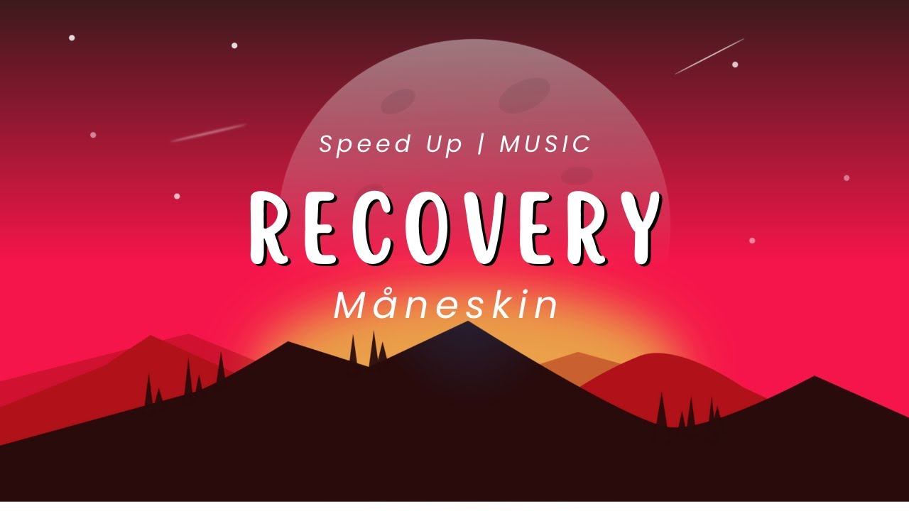 Måneskin  - Recovery | Speed Up