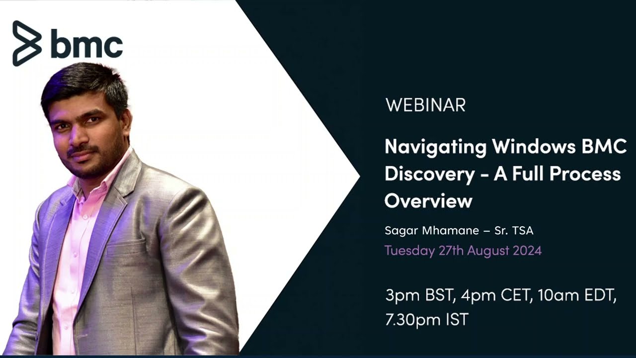 Webinar: BMC Discovery - Navigating Windows BMC Discovery: A Full Process Overview