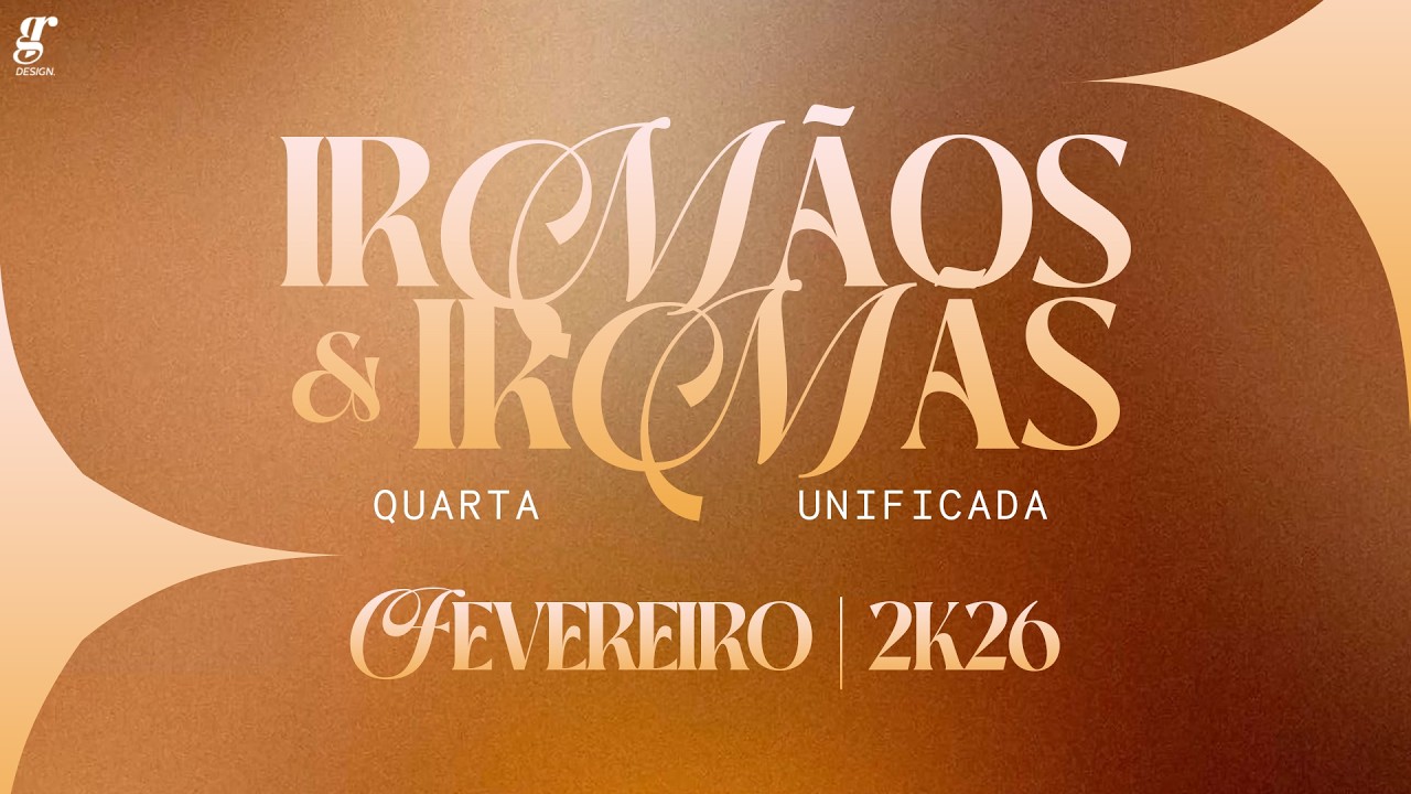 QUARTA UNIFICADA IRMÃS E VARÕES -  FEV - 2026