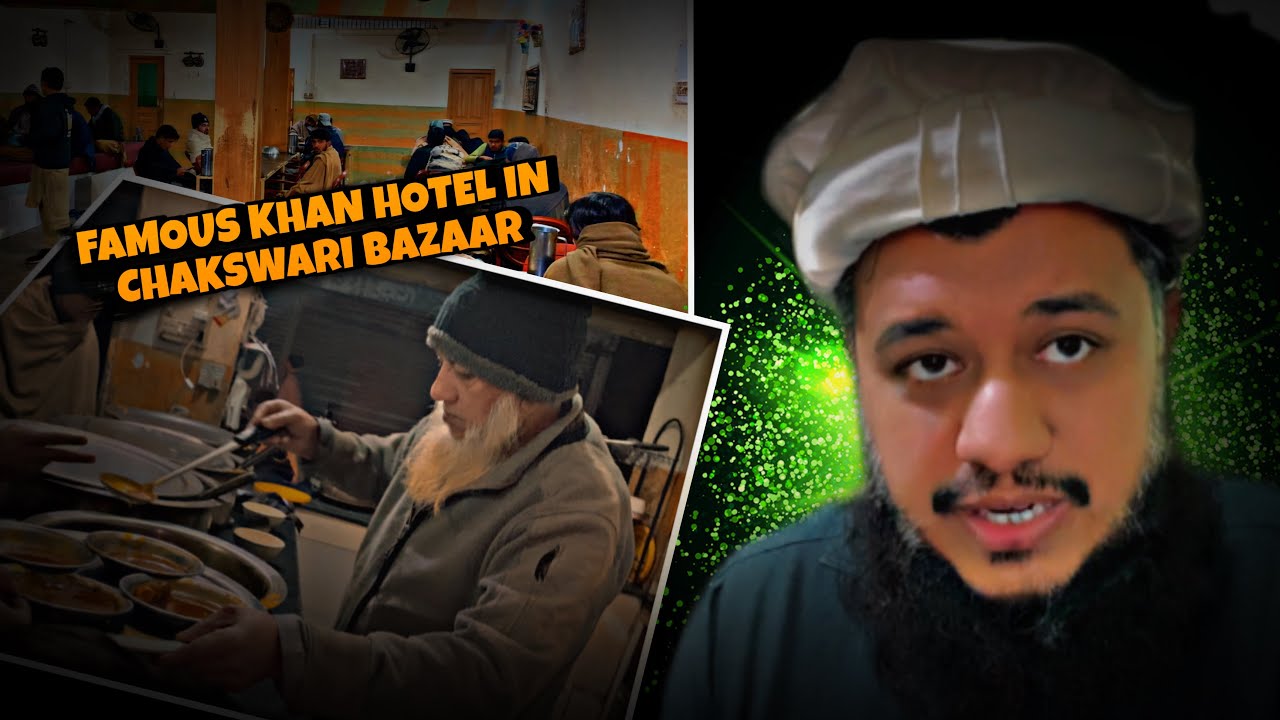 Famous khan hotel in Chakswari bazaar ❤️