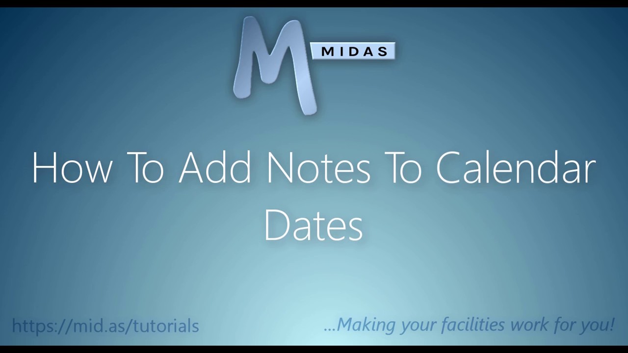 MIDAS: How To Add Notes To Calendar Dates