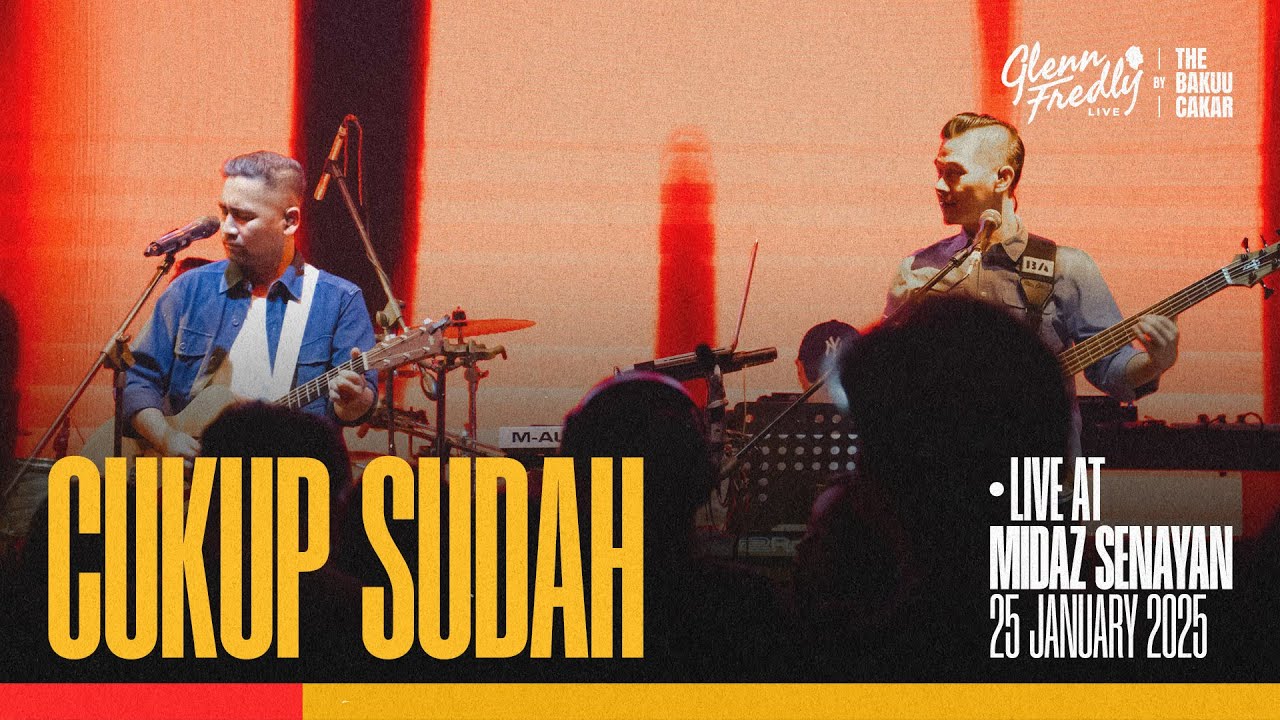 Glenn Fredly Live by The Bakuucakar - Cukup Sudah (Live at Midaz Senayan)