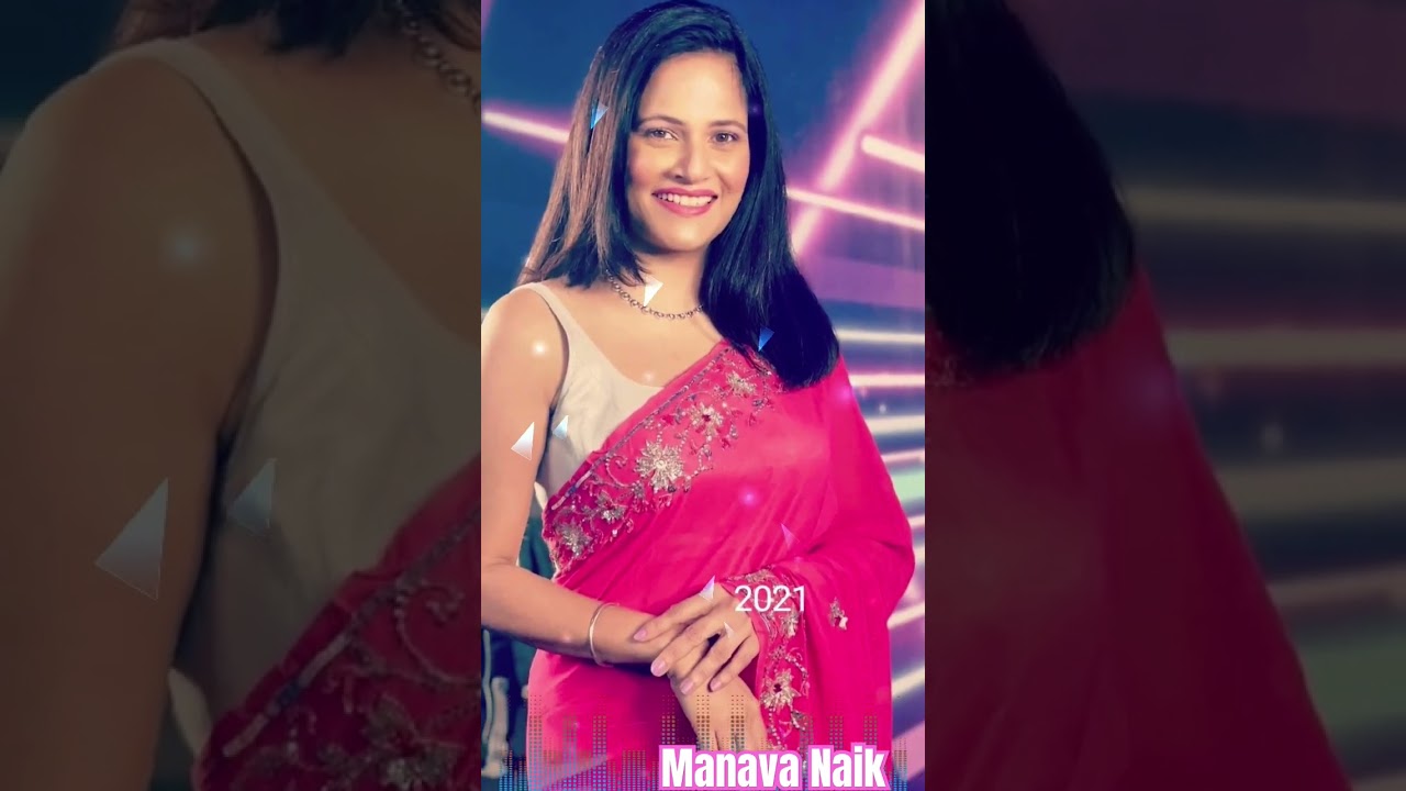Manava Naik Transformation 2015-2024#transformation #actress#youtubeshorts#trendingshorts#manavanaik