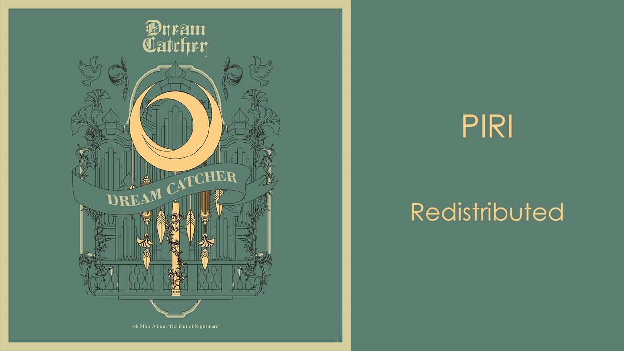 PIRI (피리) - Dreamcatcher (드림캐쳐) - Line Redistribution