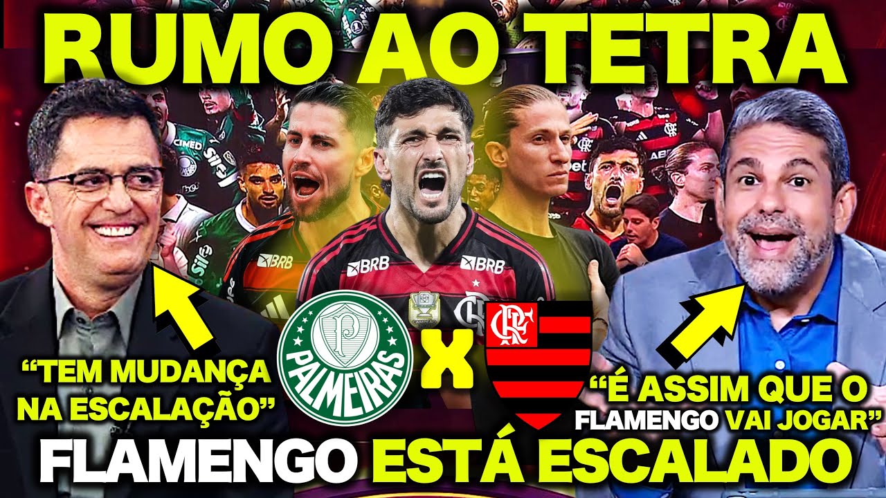 É HOJE! FLAMENGO RUMO AO TETRA ! PALMEIRAS X FLAMENGO ! É ASSIM QUE O FLAMENGO VAI JOGAR! ESCALAÇÃO