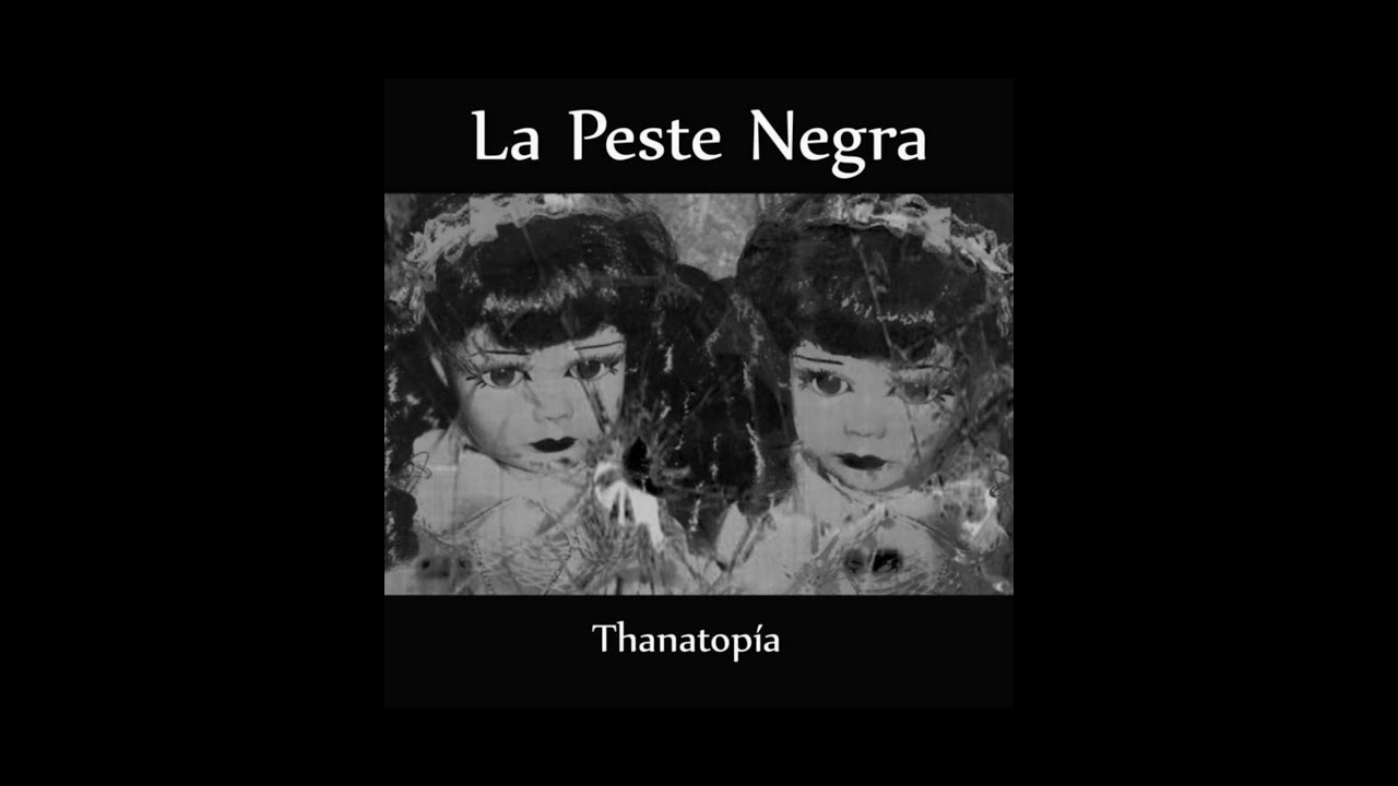 La Peste Negra - Thanatopía [Full Album|FLAC]