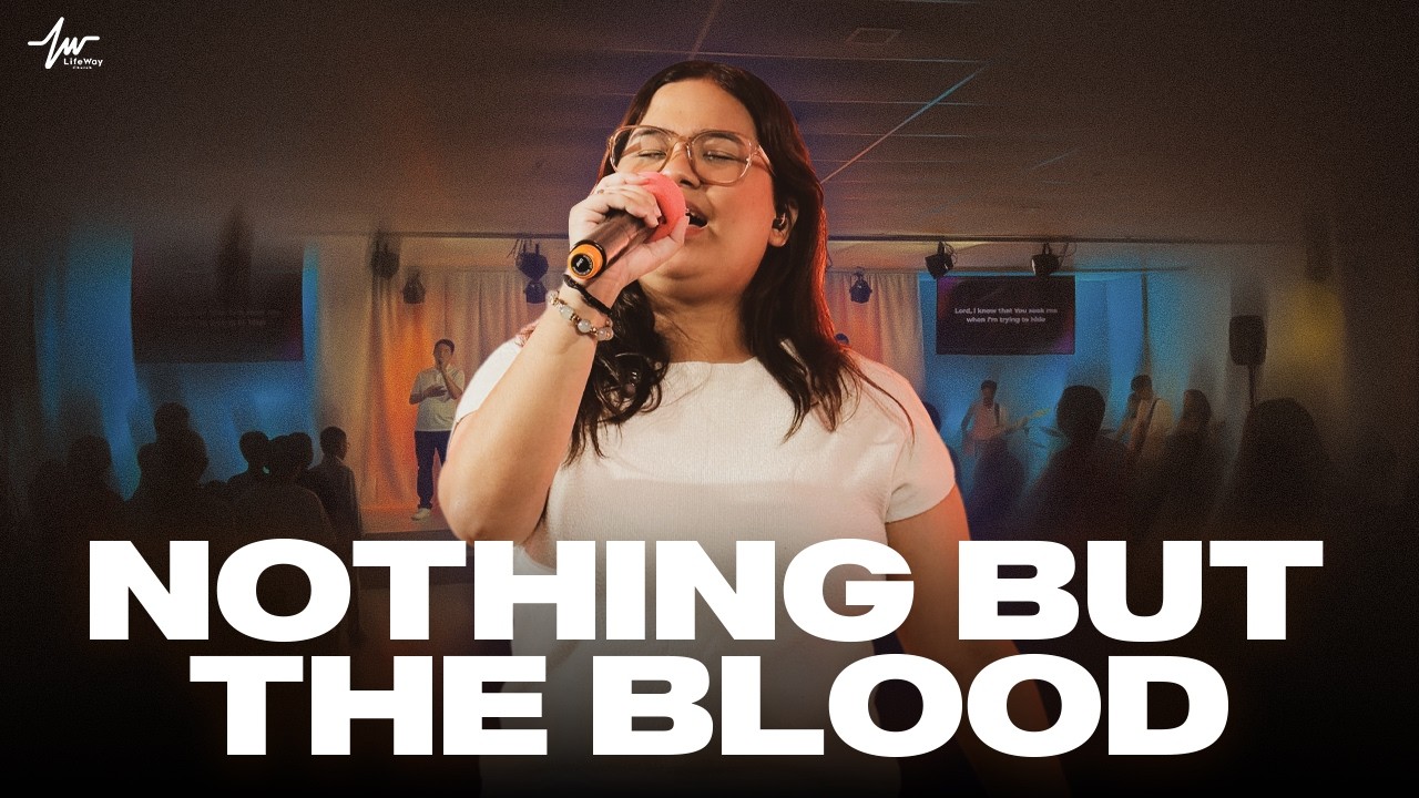 Nothing But The Blood / LifeWay Church Praise and Worship | March 01, 2026