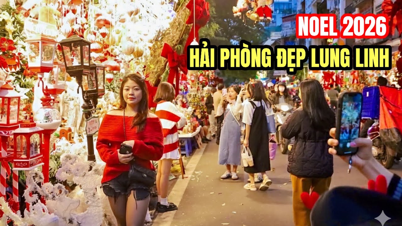 Không khí Đêm Giáng sinh - Noel 2026 ở Hải Phòng (24.12.2025)