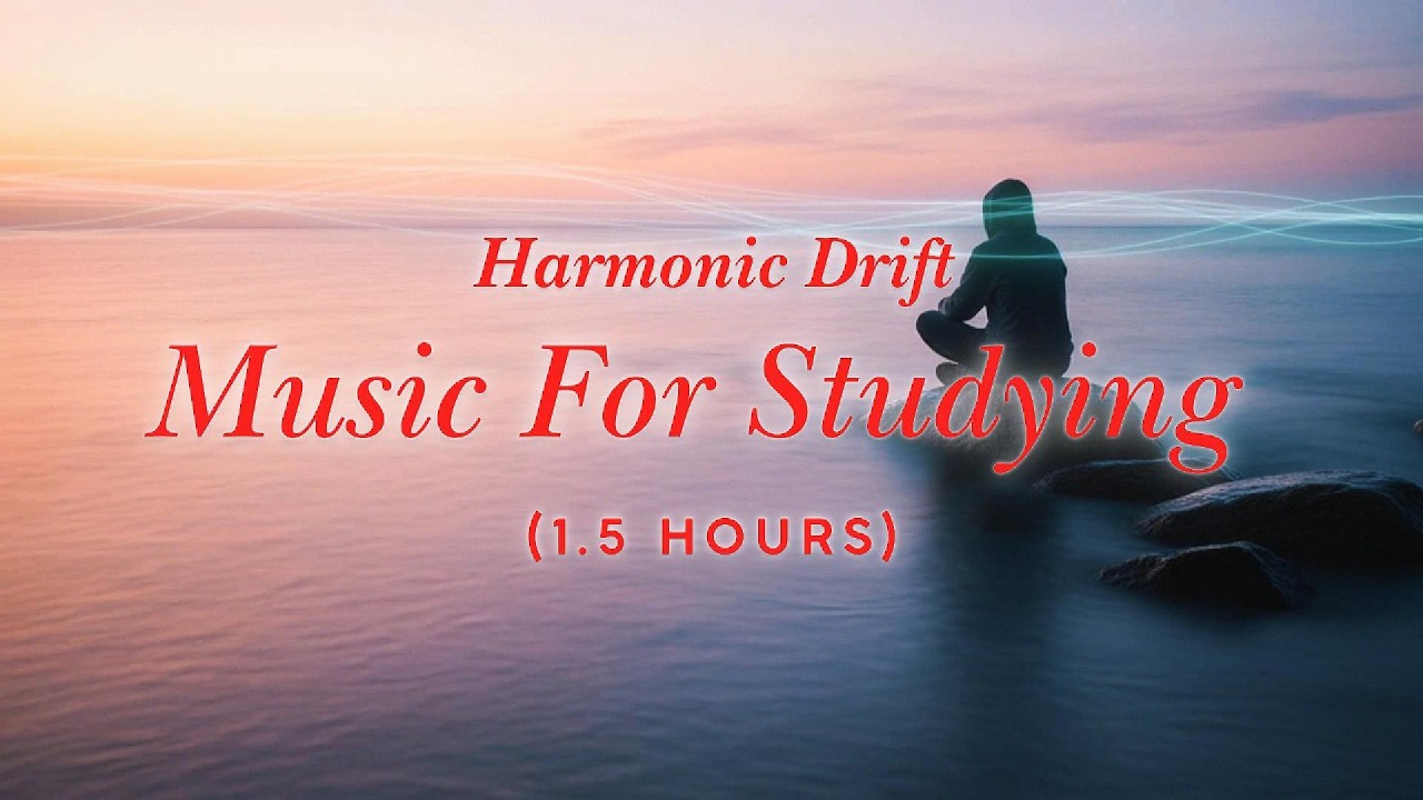 Harmonic Drift - Music For Studying