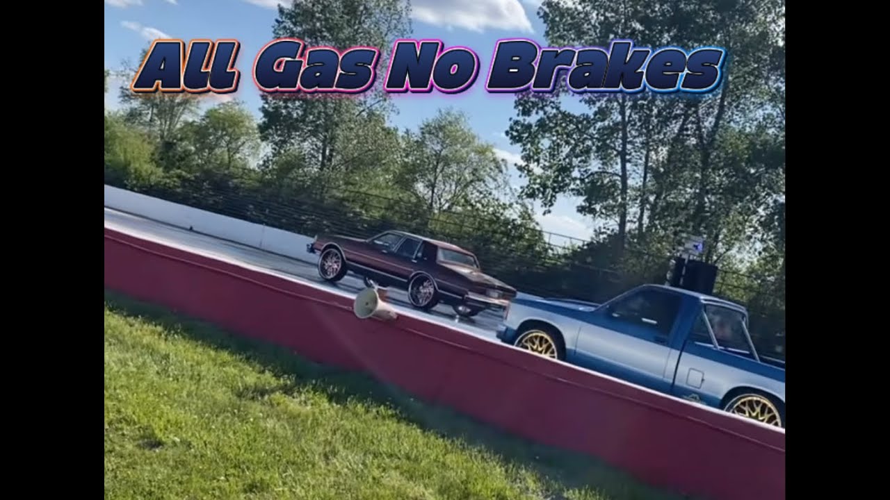All Gas No Brakes
