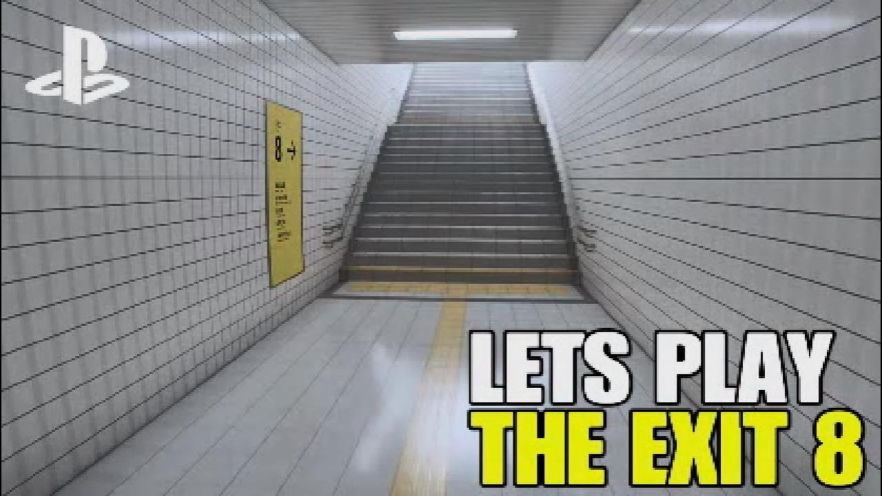 LET'S PLAY THE EXIT 8 !