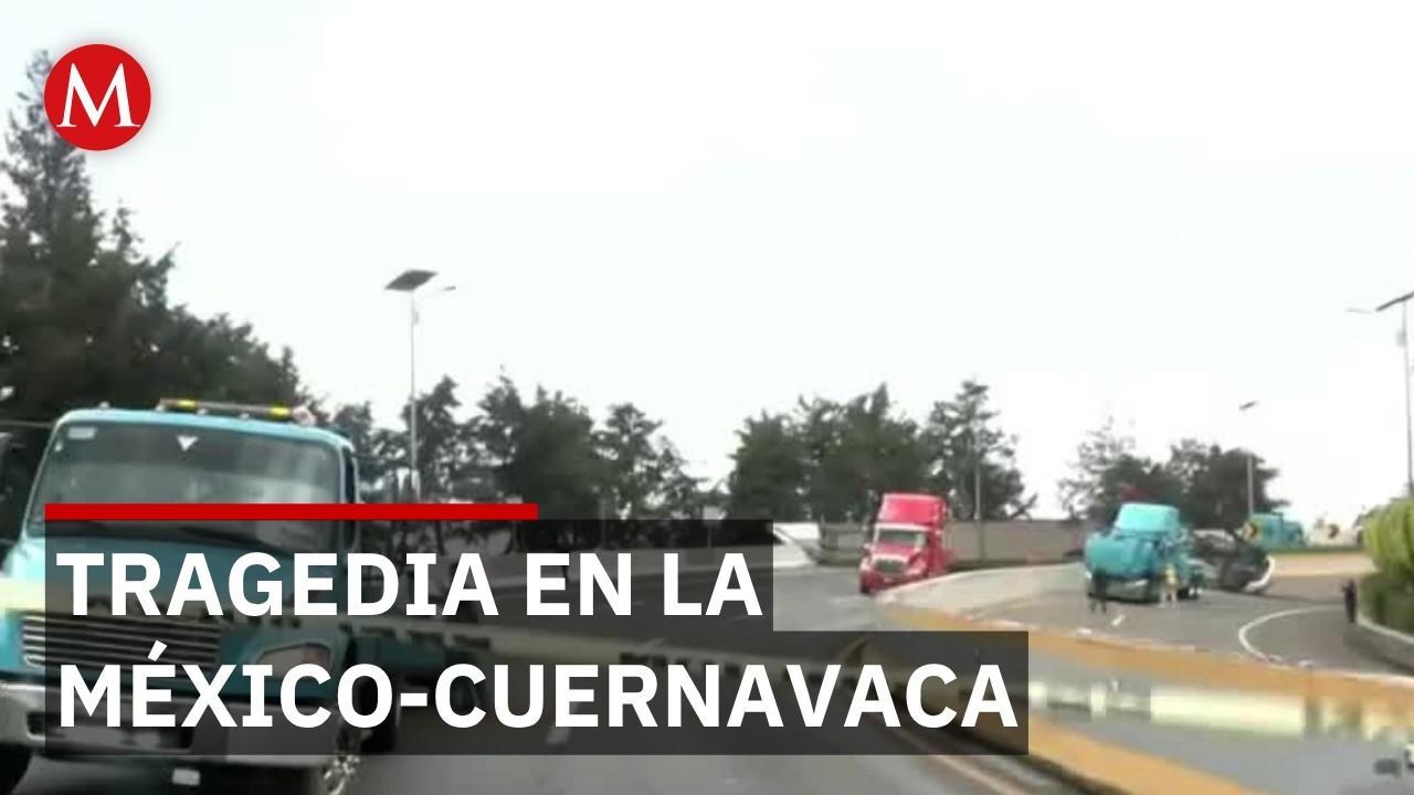 Volcadura fatal cierra la M&eacute;xico-Cuernavaca, muere una persona tras fuerte accidente