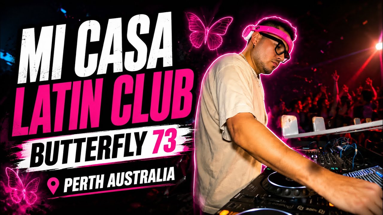 Mi Casa Latin club - Butterfly 73 - Perth Australia