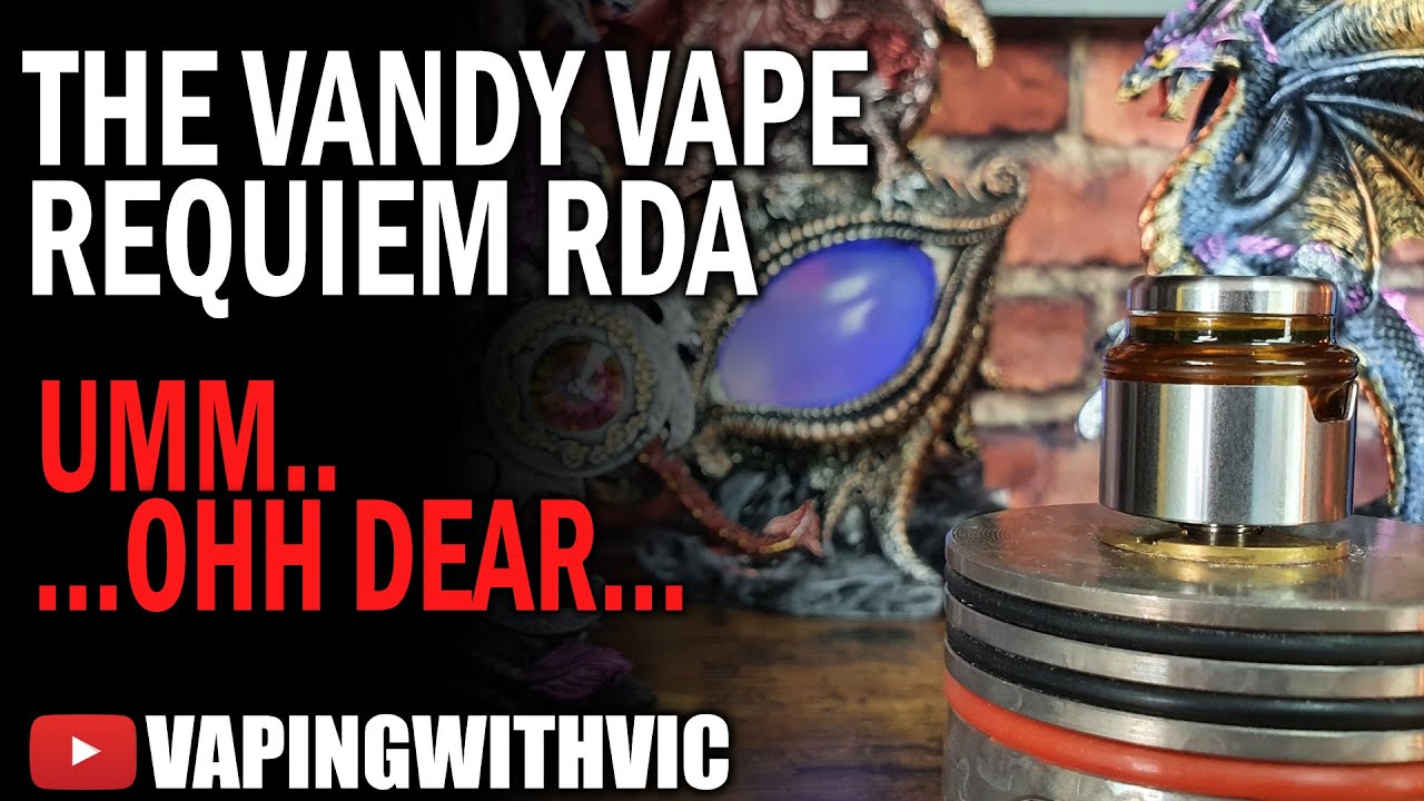 Vandy Vape/El Mono Vapador Requiem RDA - Ohhh...ohhh dear...