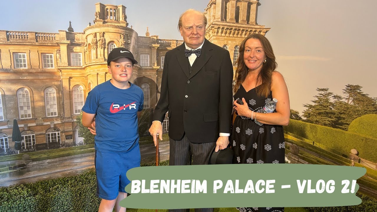 BLENHEIM PALACE - VLOG 2!