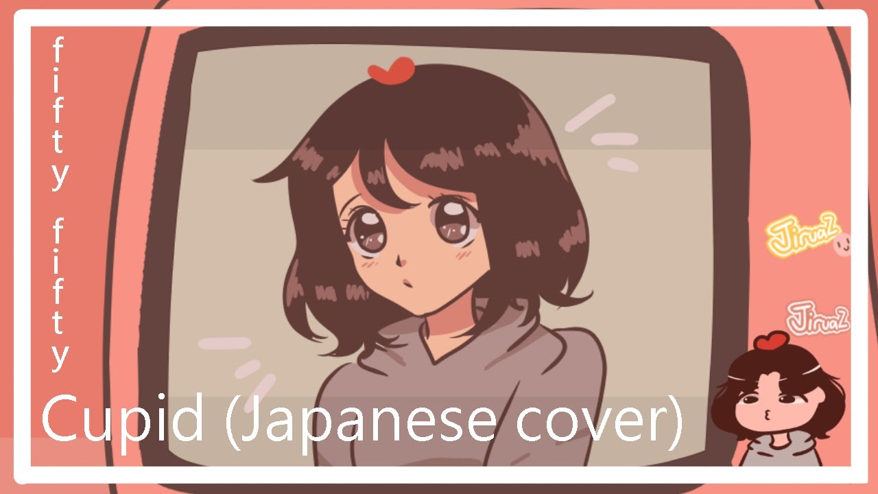 Fifty Fifty - Cupid (Japanese Cover by: Jirua)