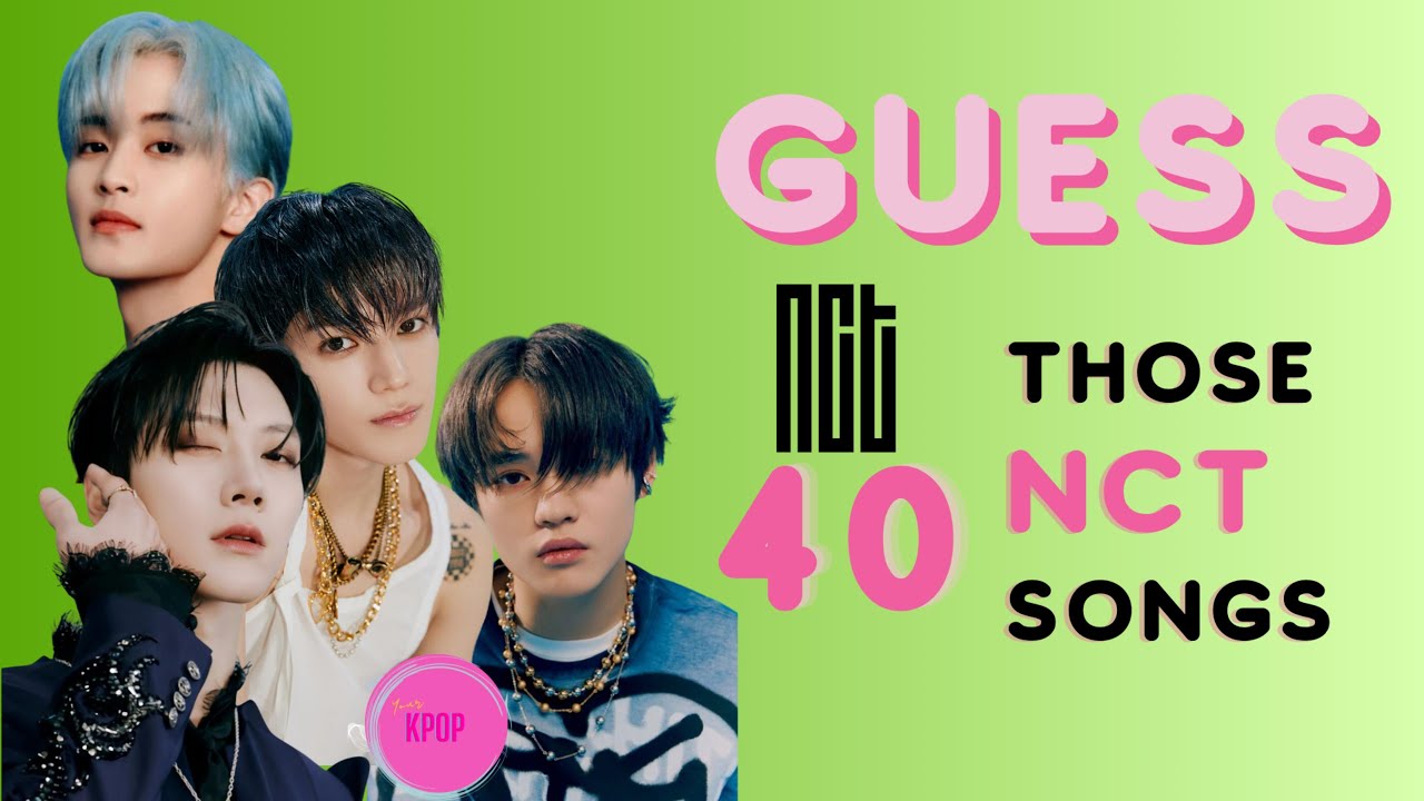 GUESS THOSE NCT SONGS & UNITS