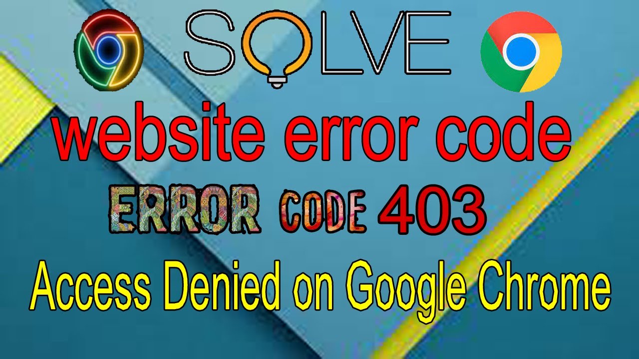 How to Fix Website Error Code 403 Access Denied on Google Chrome [2021 best method] 100% working