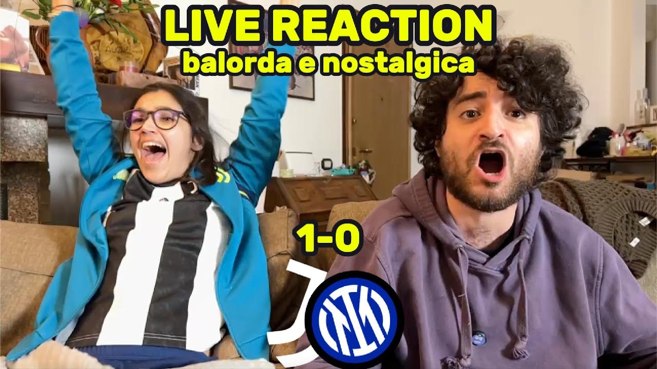 JUVENTUS 1-0 INTER [LIVE REACTION balorda e nostalgica]