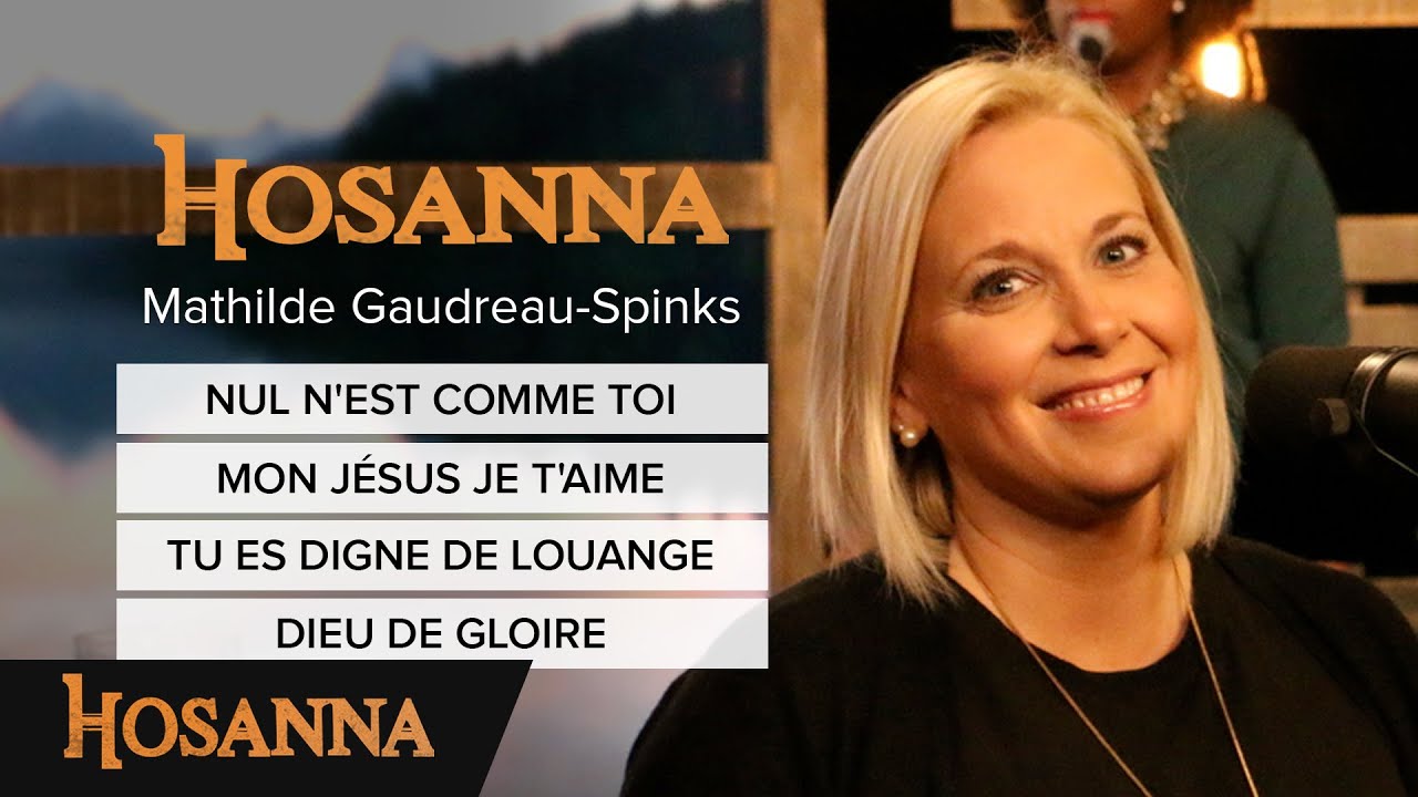 Mathilde Gaudreau-Spinks - Nul n'est comme toi / Mon J&eacute;sus je t'aime / Tu es digne de louange...