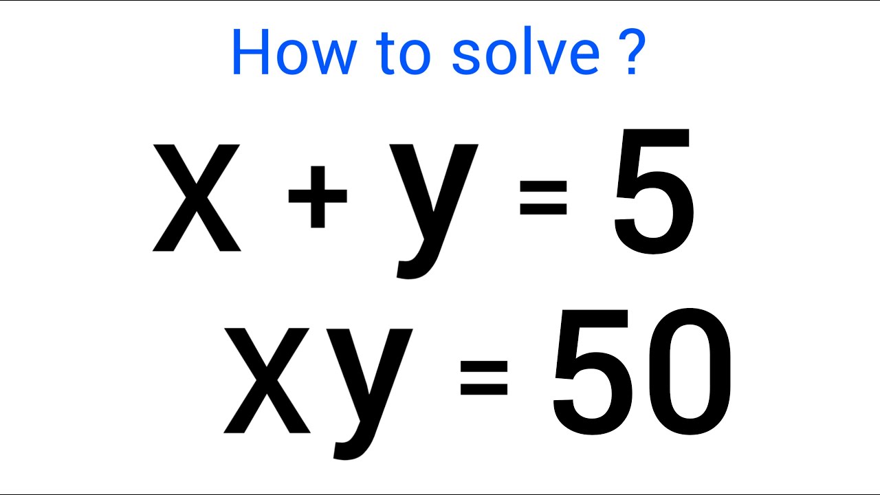 A Nice Math Olympiad Algebra Problem. X=? & Y=?