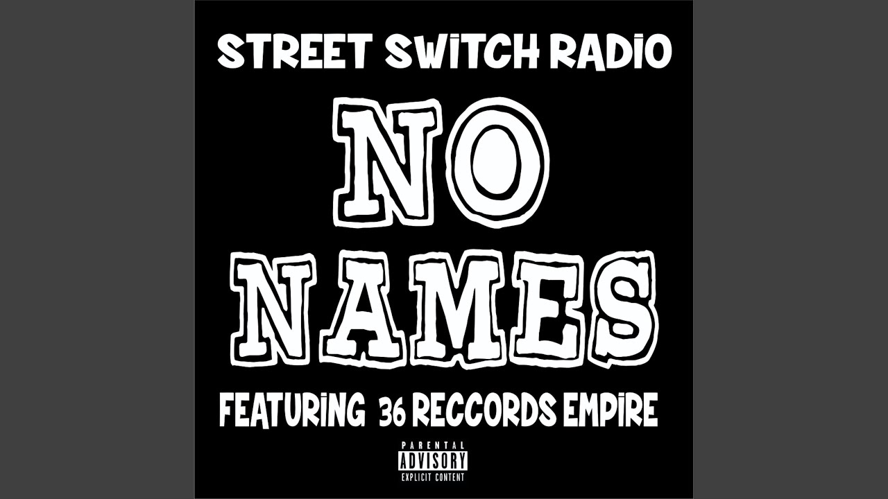 No Names (feat. 36 Reccords Empire)