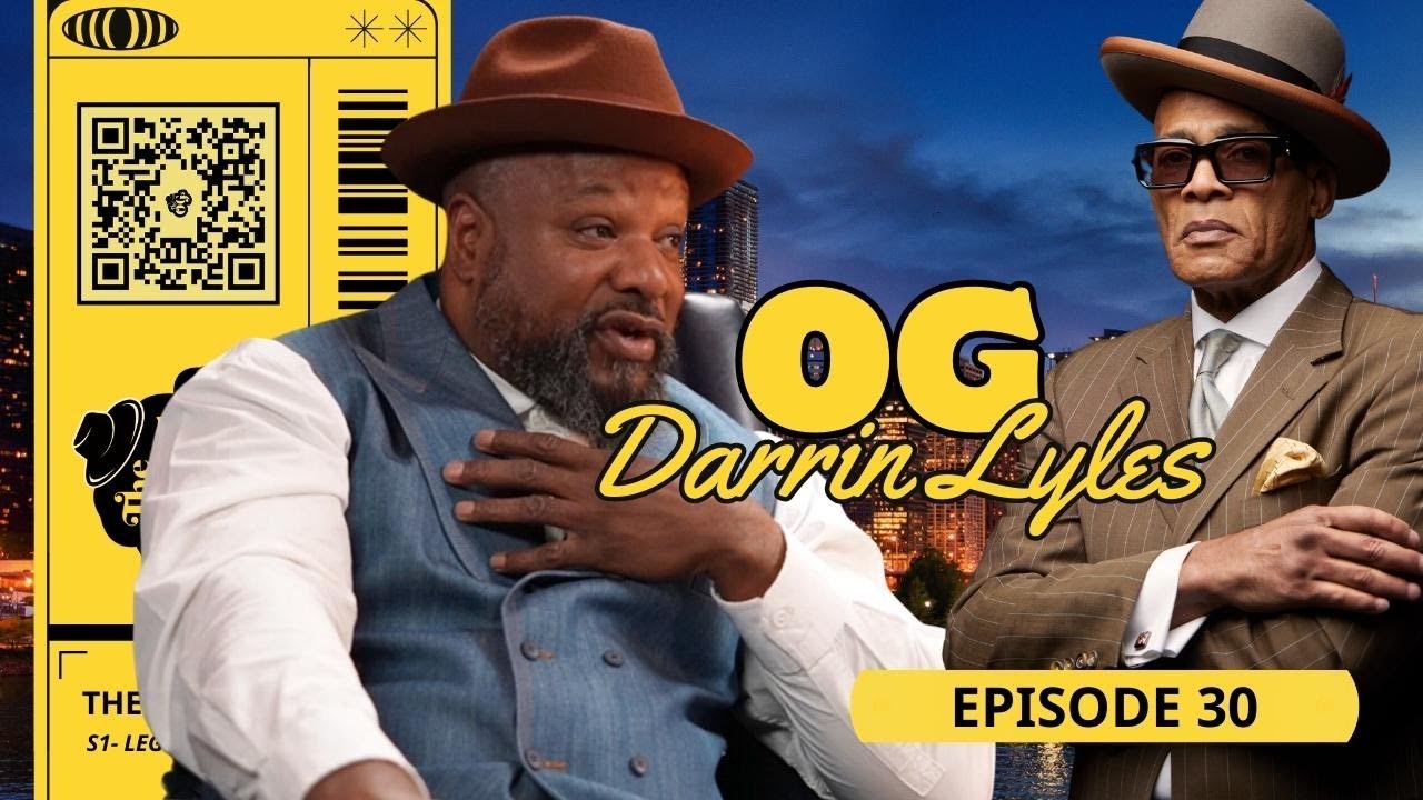 THE ORIGINAL OGs Episode 30 — OG Darrin Lyles | The Original OGs