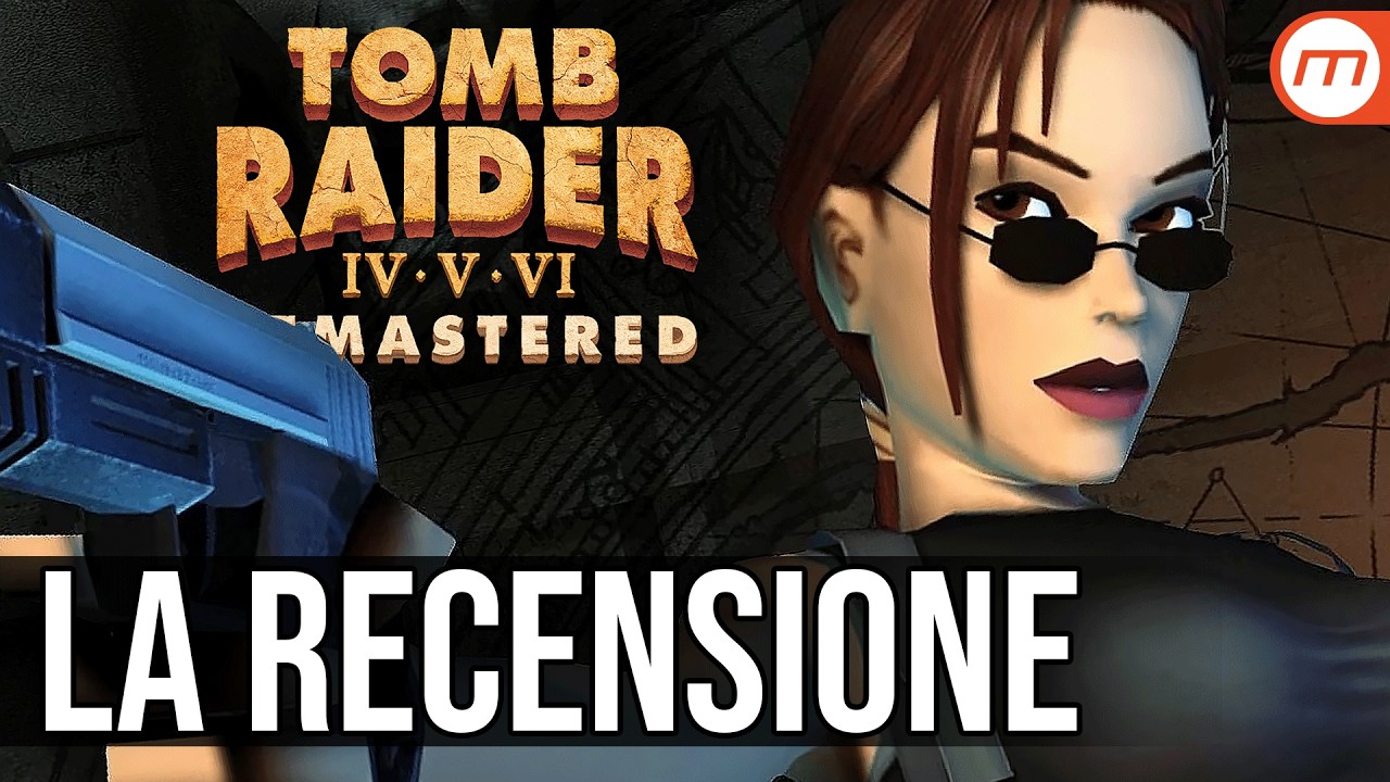Tomb Raider 4-5-6: la Recensione della Remastered!