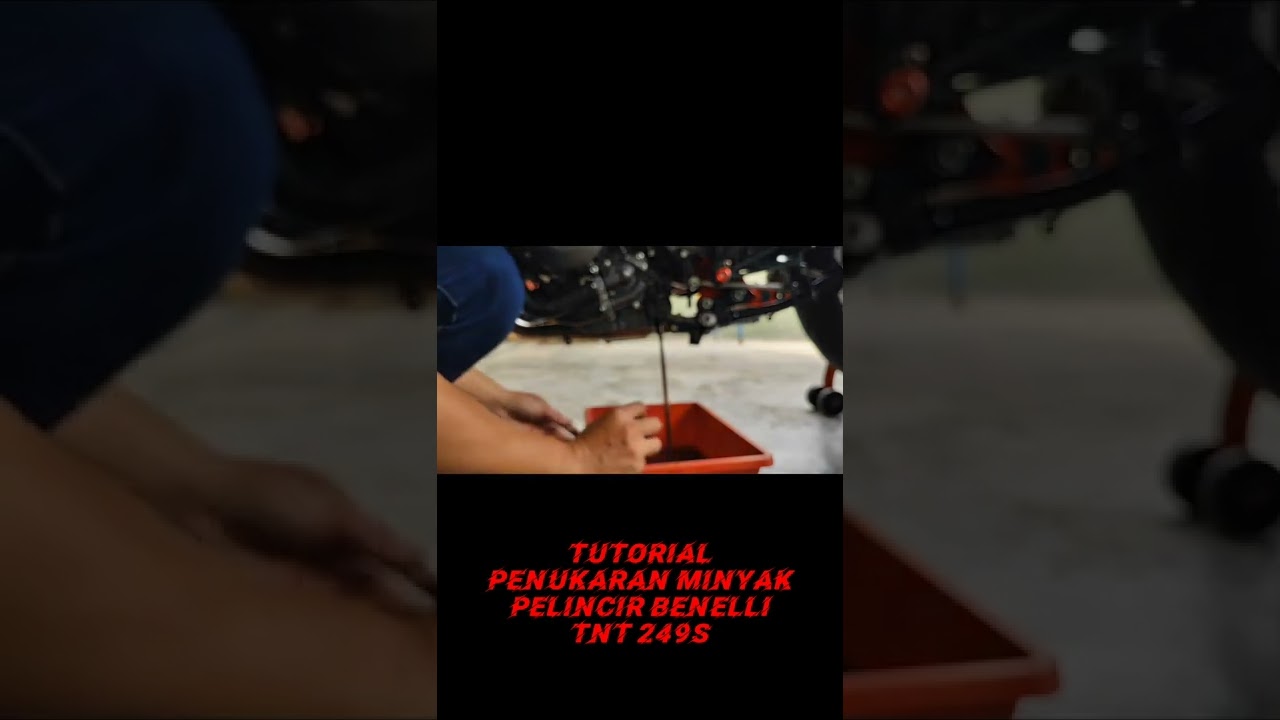Tutorial Penukaran Minyak Pelincir BENELLI TNT 249S