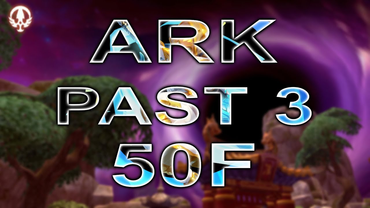Ark Past S3 50F Cleared - Moonlord | DNSEA