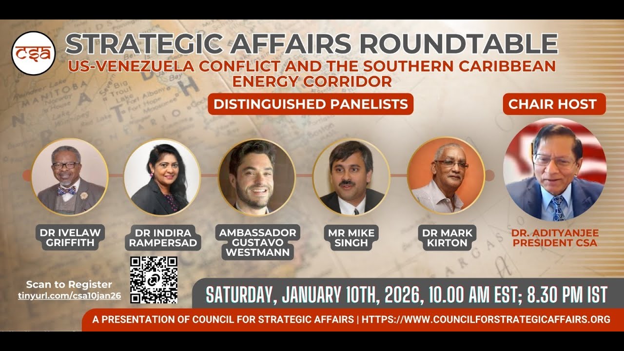 Strategic Affairs Round Table: US-Venezuela Conflict and the Southern Caribbean Energy Corridor
