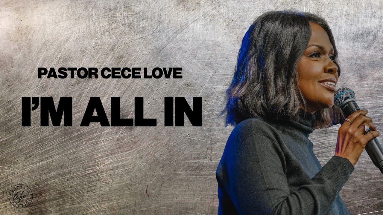 I'm All In | Pastor Cece Love