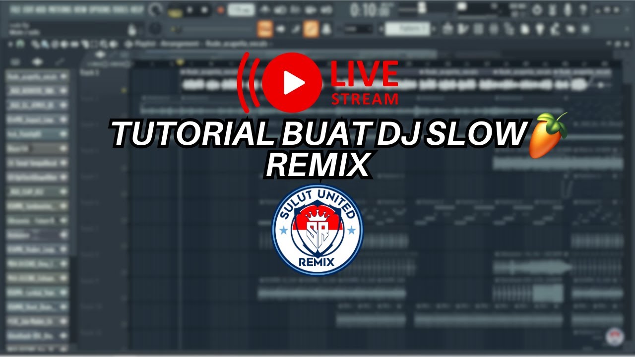 🔴#1 Tutorial Buat Lagu Dj Slow Remix (#flstudio )