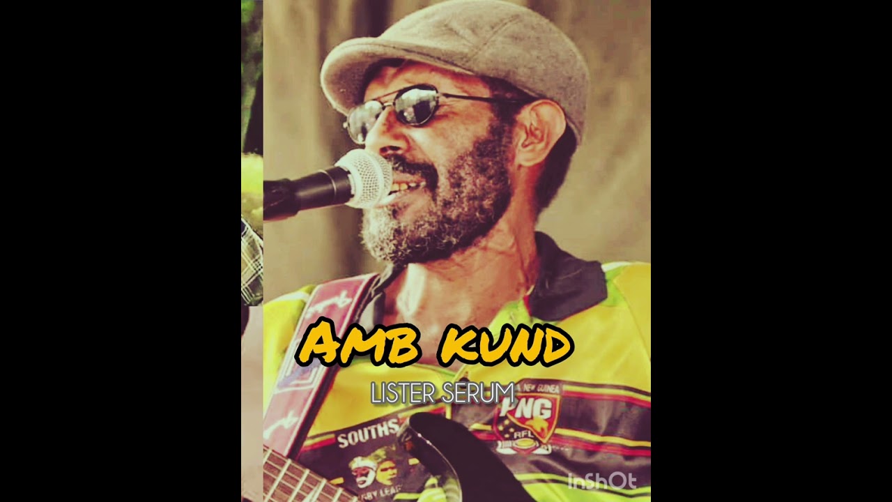 Amb Kund - Lister Serum | PNG Oldies Music